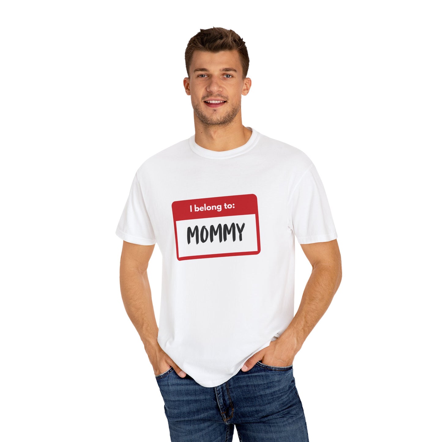 I Belong To Mommy - Comfy Tee