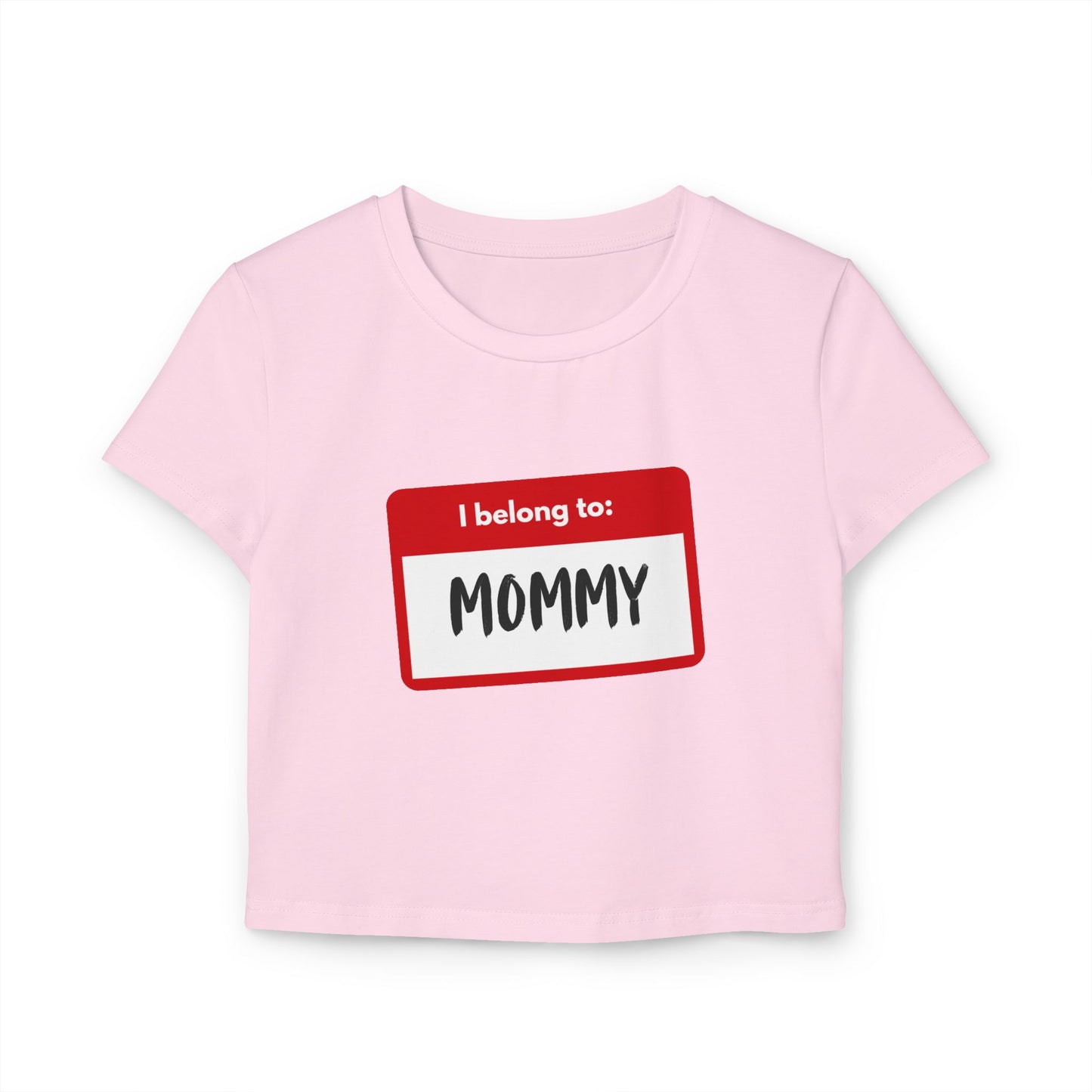 I Belong to Mommy - Baby Tee