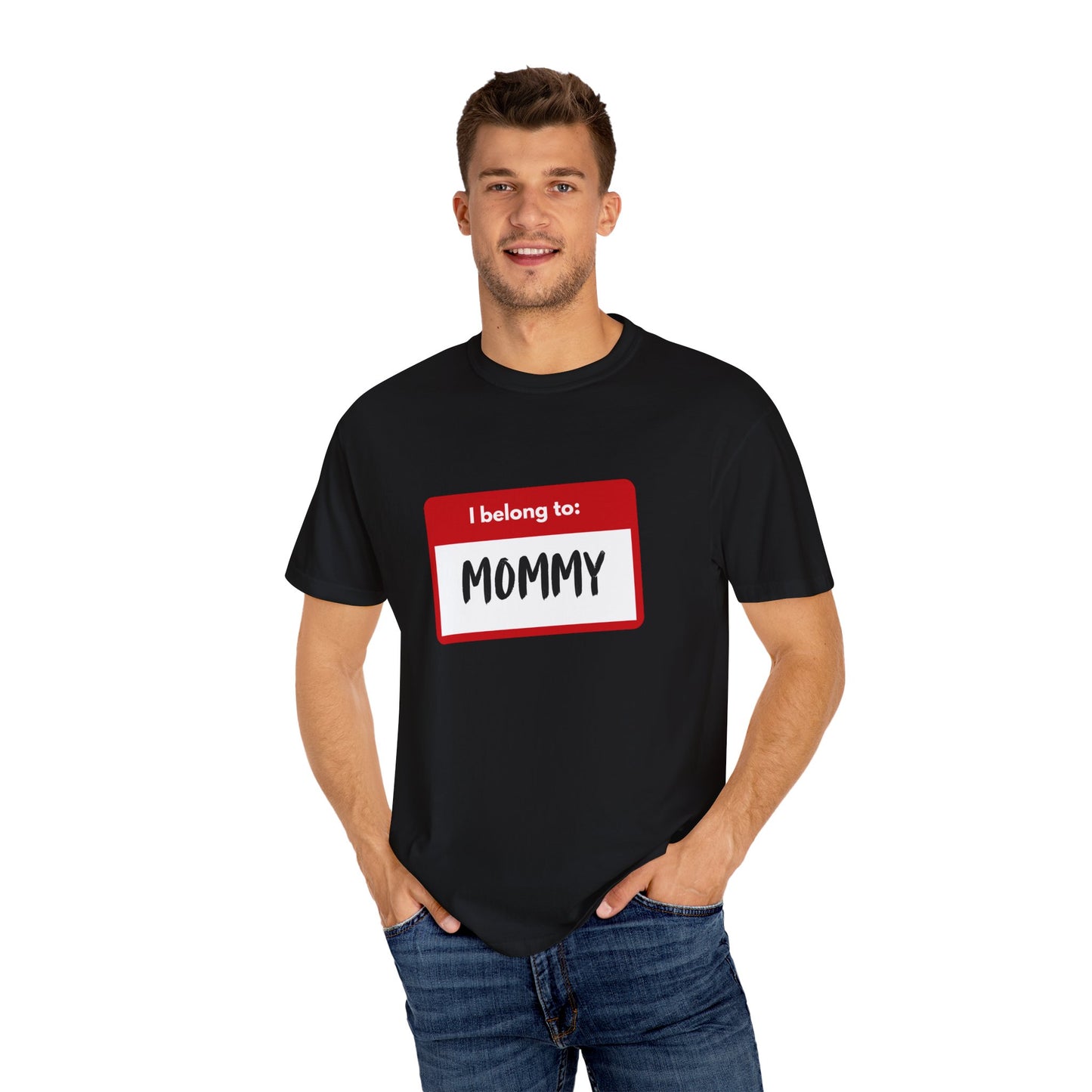 I Belong To Mommy - Comfy Tee