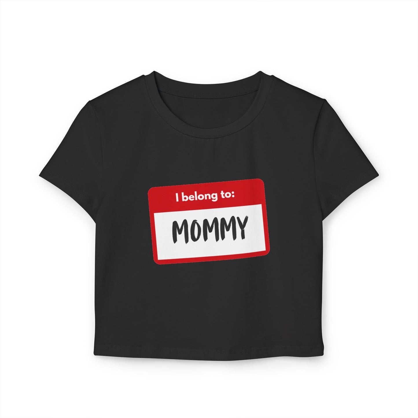I Belong to Mommy - Baby Tee
