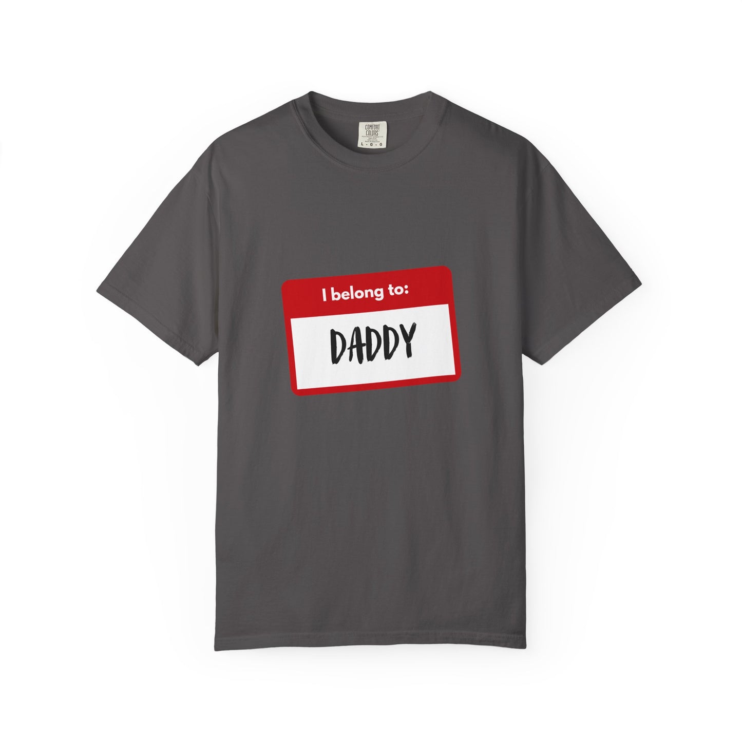 I Belong To Daddy - Comfy Tee