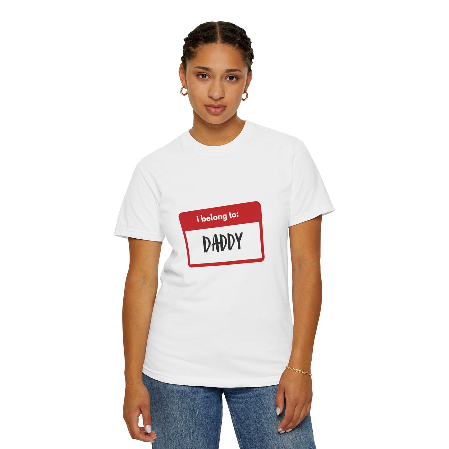 I Belong To Daddy - Comfy Tee