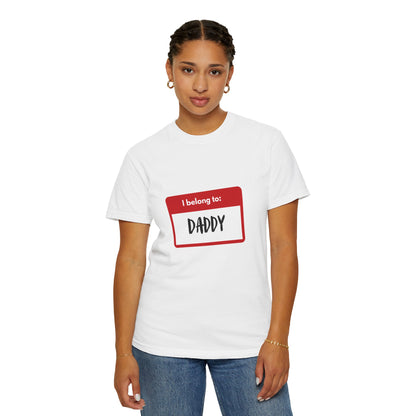 I Belong To Daddy - Comfy Tee