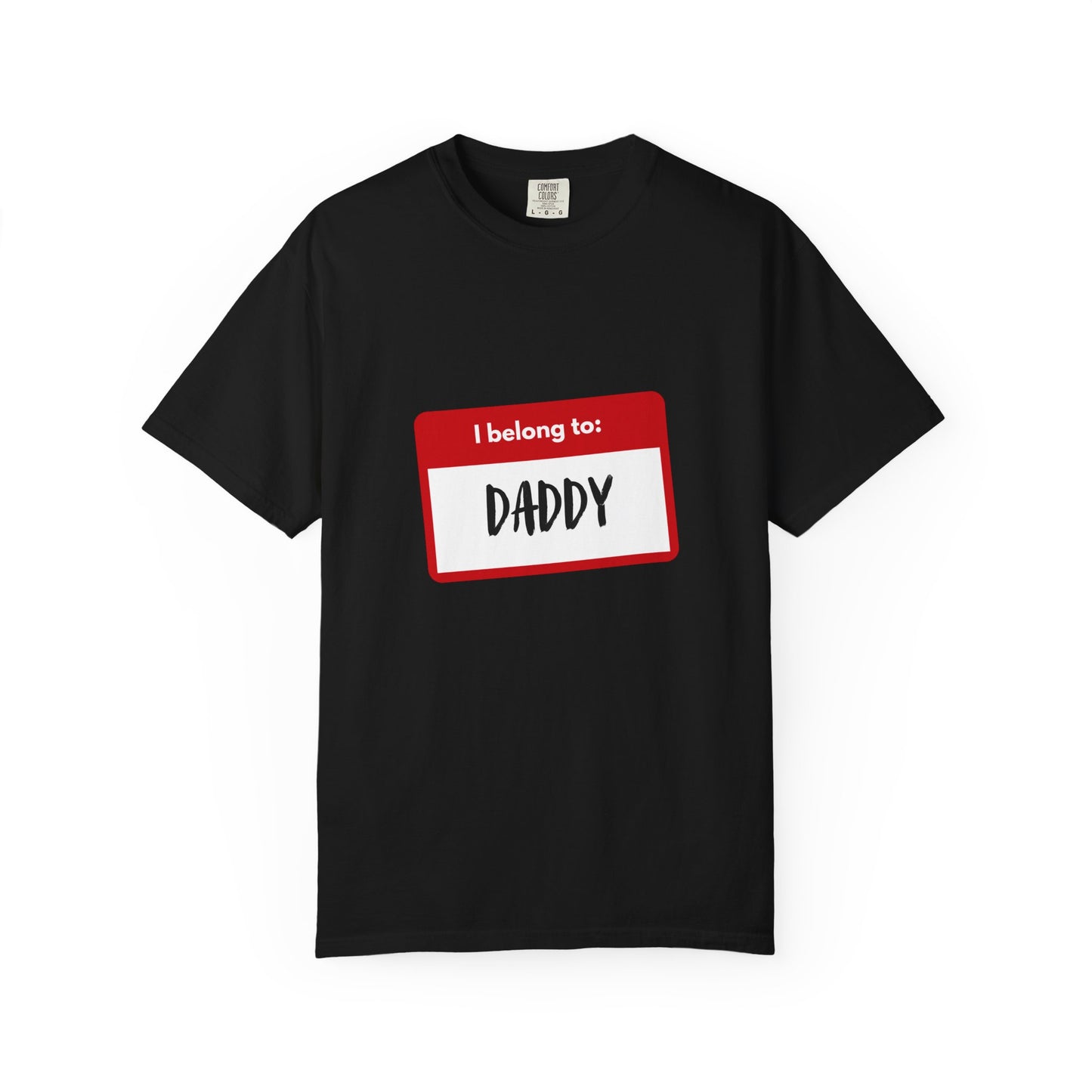 I Belong To Daddy - Comfy Tee