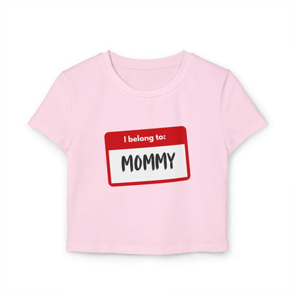 I Belong to Mommy - Baby Tee