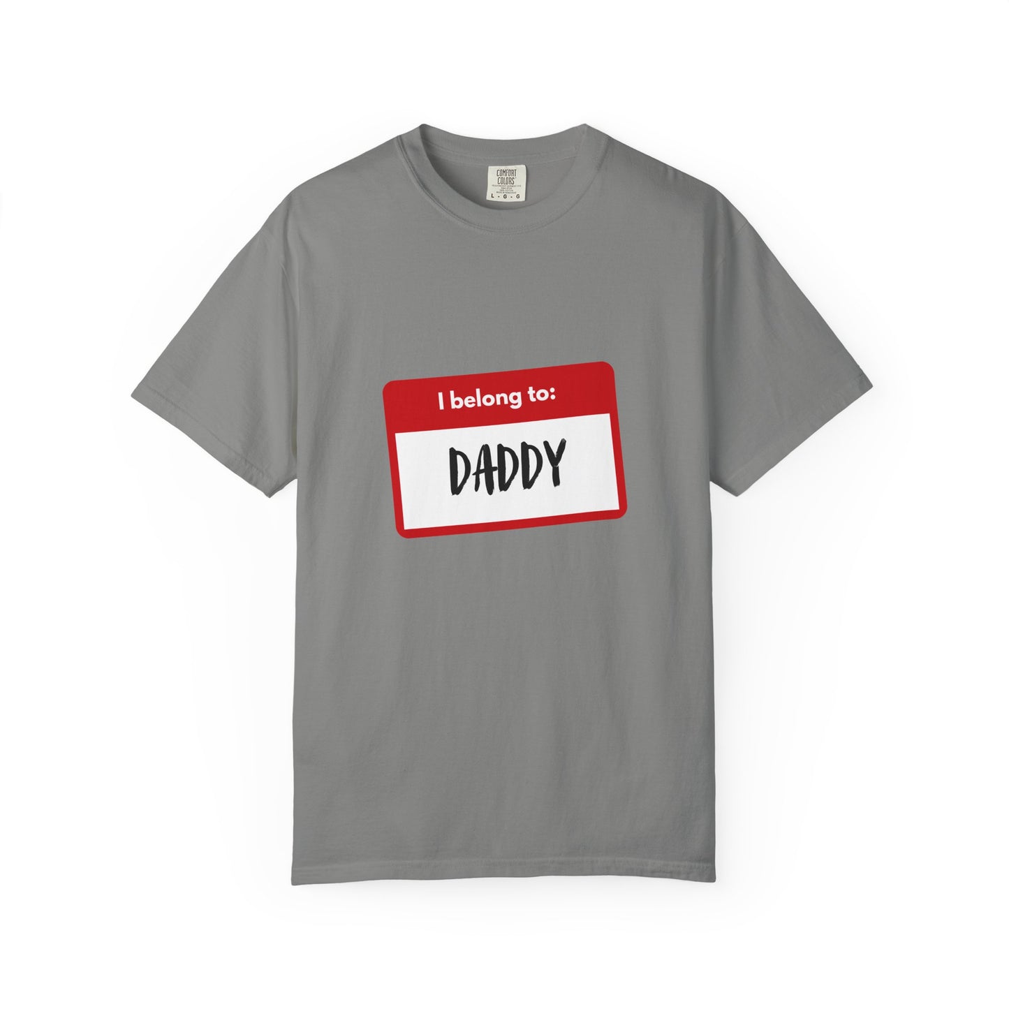I Belong To Daddy - Comfy Tee