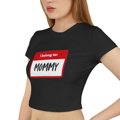 I Belong to Mommy - Baby Tee