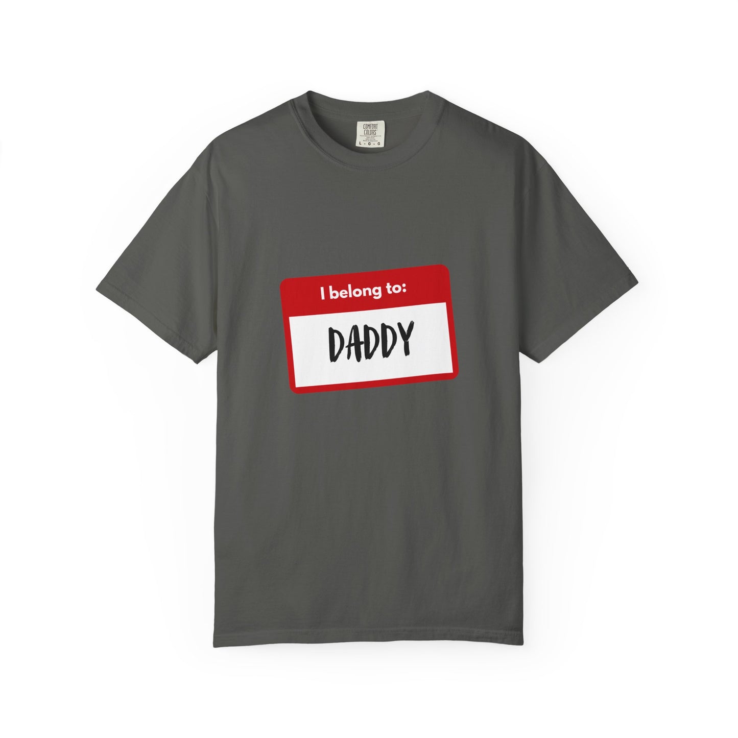 I Belong To Daddy - Comfy Tee