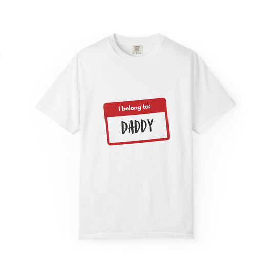 I Belong To Daddy - Comfy Tee